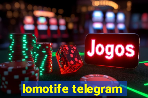 lomotife telegram